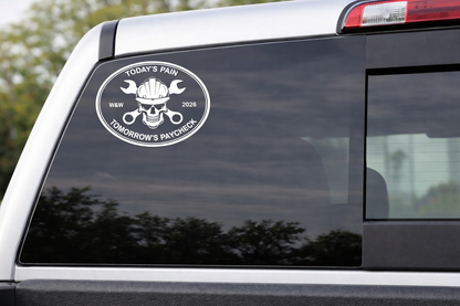 Today's Pain Tomorrow's Paycheck - 6" Window Decal
