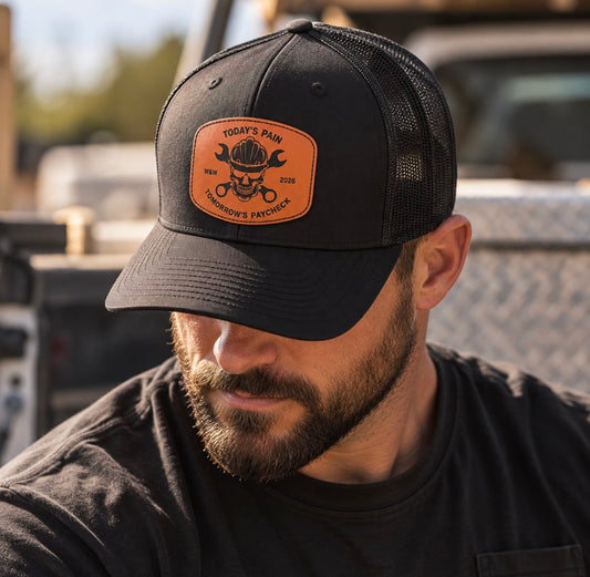 Leather Patch Hat - “Today’s Pain. Tomorrow’s Paycheck”